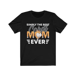 Simply The Best Corgi Mom Ever T-shirt
